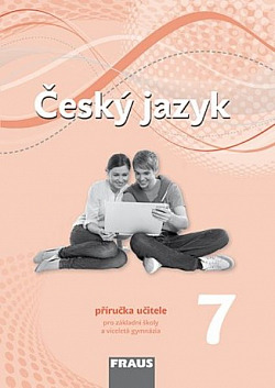 Český jazyk - příručka učitele pro základní školy a víceletá gymnázia 7