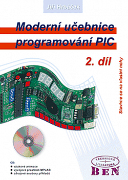 Moderní učebnice programování jednočipových mikrokontrolérů PIC. 2. díl, Stavíme se na vlastní nohy