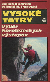 Vysoké Tatry: Výber horolezeckých výstupov