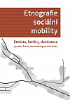 Etnografie sociální mobility: Etnicita, bariéry, dominance