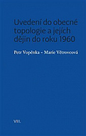 Uvedení do obecné topologie a jejích dějin do roku 1960