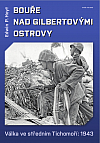 1943: Válka ve středním Tichomoří - Bouře nad Gilbertovými ostrovy