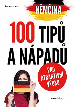 Němčina - 100 tipů a nápadů pro atraktivní výuku obálka knihy