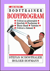 Bodyprogram / Bodytrainer: Nejlepší cviky pro posílení, uvolnění a pohyblivost