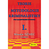 Teorie a metodologie kriminalistiky pro magisterské studium - I. díl