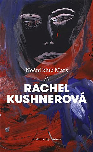Noční klub Mars - Rachel Kushner | Databáze knih