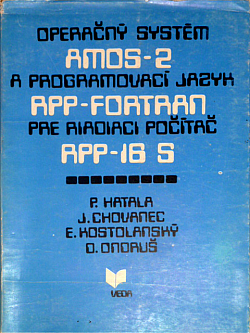 Operačný systém AMOS-2 a programovací jazyk RPP-FORTRAN pre riadiaci počítač RPP-16 S
