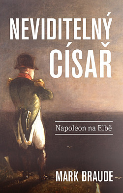 Neviditelný císař: Napoleon na Elbě