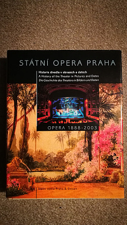Státní opera Praha: opera 1888-2003 - historie divadla v obrazech a datech / a history of the theater in pictures and...