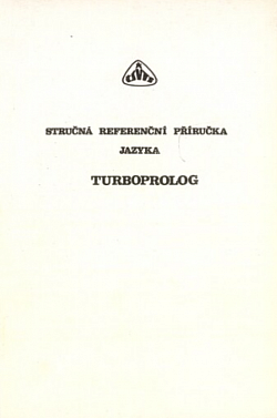 Stručná referenční příručka jazyka TurboProlog