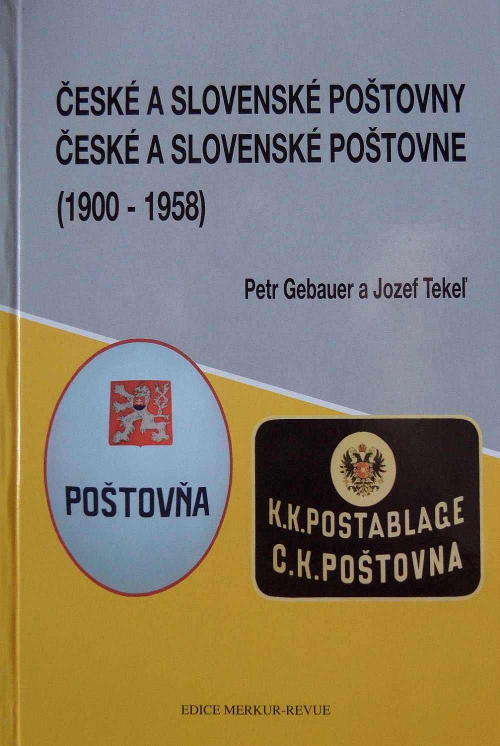 České a slovenské poštovny 1900-1958 / České a slovenské poštovne 1900-1958
