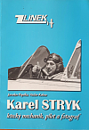 Karel Stryk - letecký mechanik, pilot a fotograf