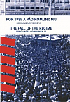 Rok 1989 a pád komunismu / The Fall of the Regime