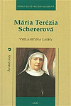 Mária Terézia Schererová - Vyslankyňa lásky