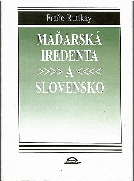Maďarská iredenta a Slovensko