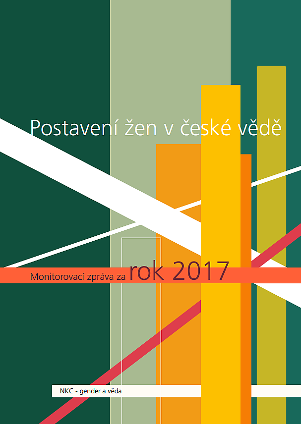 Postavení žen v české vědě: Monitorovací zpráva za rok 2017