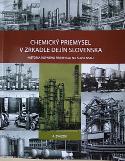 Chemický priemysel v zrkadle dejín Slovenska: História ropného priemyslu na Slovensku