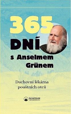 365 dní s Anselmem Grünem: Duchovní lékárna pouštních otců