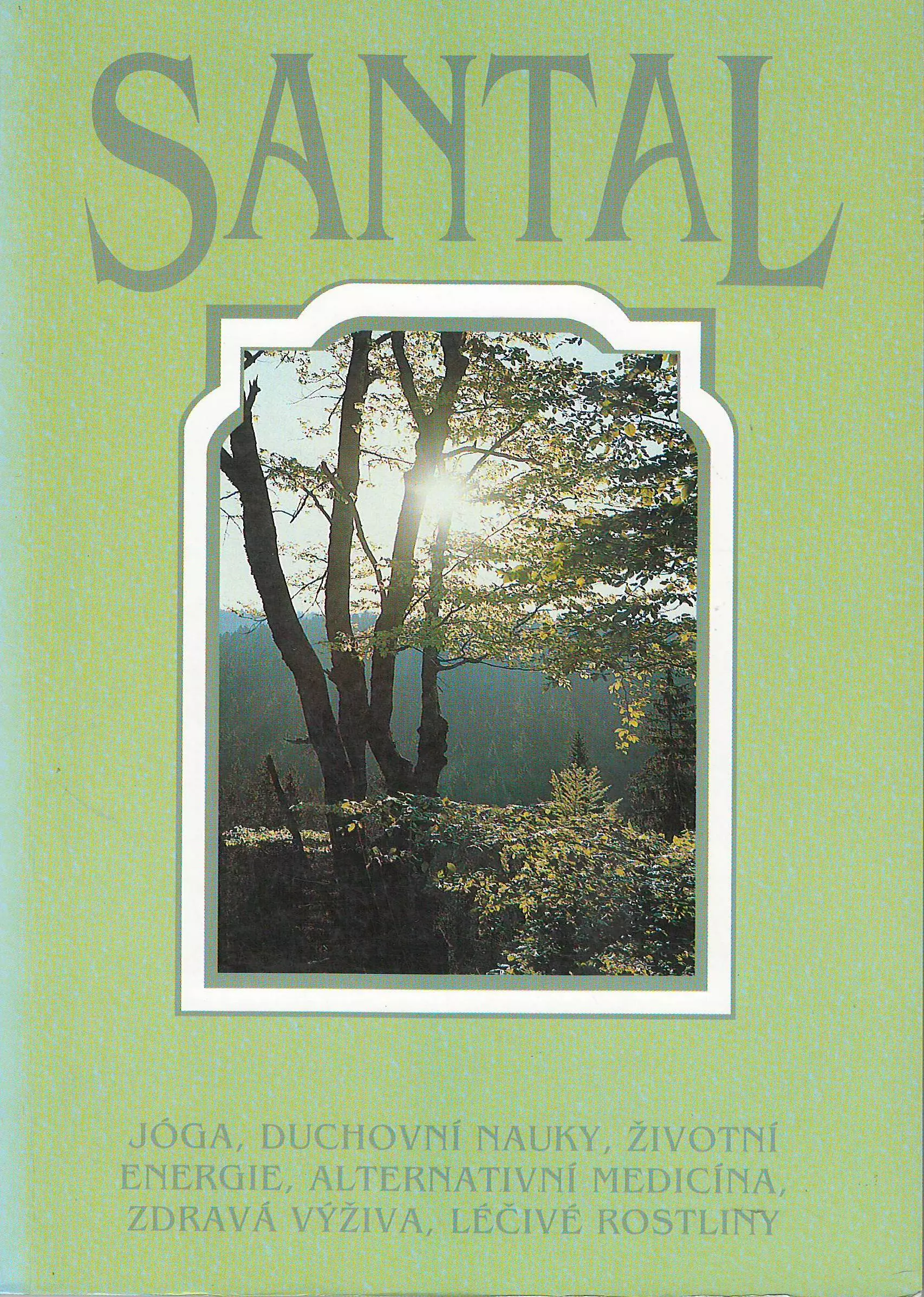 Santal 1999 - jóga, duchovní nauky, životní energie, alternativní medicína, zdravá výživa, léčivé rostiny