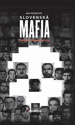 Slovenská mafia: Príbehy písané krvou