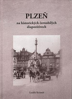 Plzeň na historických černobílých diapozitivech