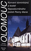 Olomouc: Klášter dominikánů a kostel Neposkvrněného početí Panny Marie