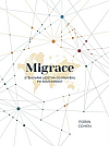 Migrace: Stěhování lidstva od pravěku po současnost