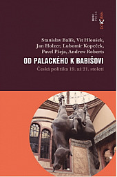 Od Palackého k Babišovi - Česká politika 19. až 21. století obálka knihy