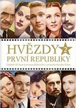 Hvězdy první republiky 2 - Dalších 50 ikon prvorepublikového i protektorátního filmu obálka knihy