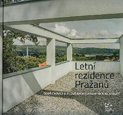 Letní rezidence Pražanů: Dobřichovice a vilová architektura 19. a 20. století