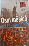 Osm měsíců pražského jara 1968