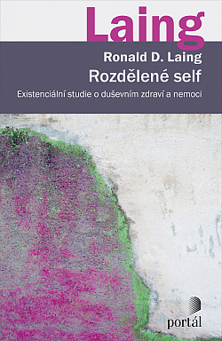 Rozdělené Self: Existenciální studie o duševním zdraví a nemoci obálka knihy