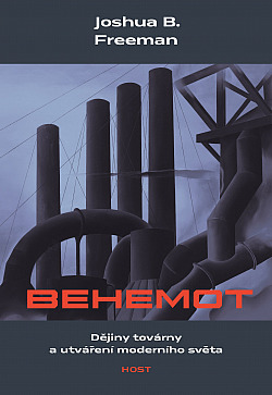 Behemot: Dějiny továrny a utváření moderního světa