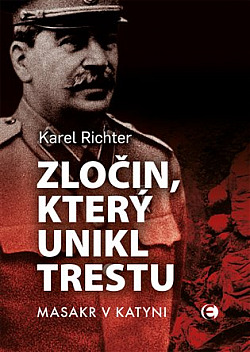 Zločin, který unikl trestu: Masakr v Katyni