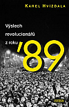 Výslech revolucionářů z roku ’89