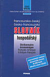 Franzcouzsko - český, česko - francouzský hospodářský slovník