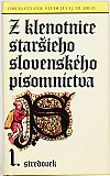 Z klenotnice staršieho slovenského písomníctva I. Stredovek