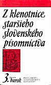Z klenotnice staršieho slovenského písomníctva III. Barok, časť II. Próza, dráma a ústna ľudová slovesnosť