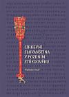 Církevní slovanština v pozdním středověku