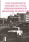 Vliv politických systémů na vývoj středoevropských ekonomik pro roce 1945