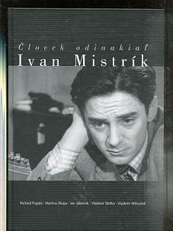 Človek odinakiaľ Ivan Mistrík