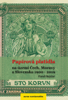 Papírová platidla na území Čech, Moravy a Slovenska 1900 - 2019