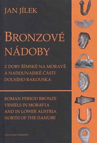 Bronzové nádoby z doby římské na Moravě a naddunajské části Dolního Rakouska