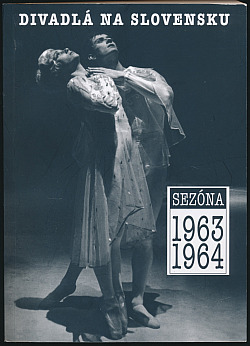 Divadlá na Slovensku - sezóna 1963 - 1964