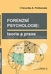 Forenzní psychologie – Teorie a praxe