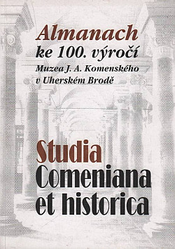 Almanach ke 100. výročí založení Muzea J. A. Komenského v Uherském Brodě