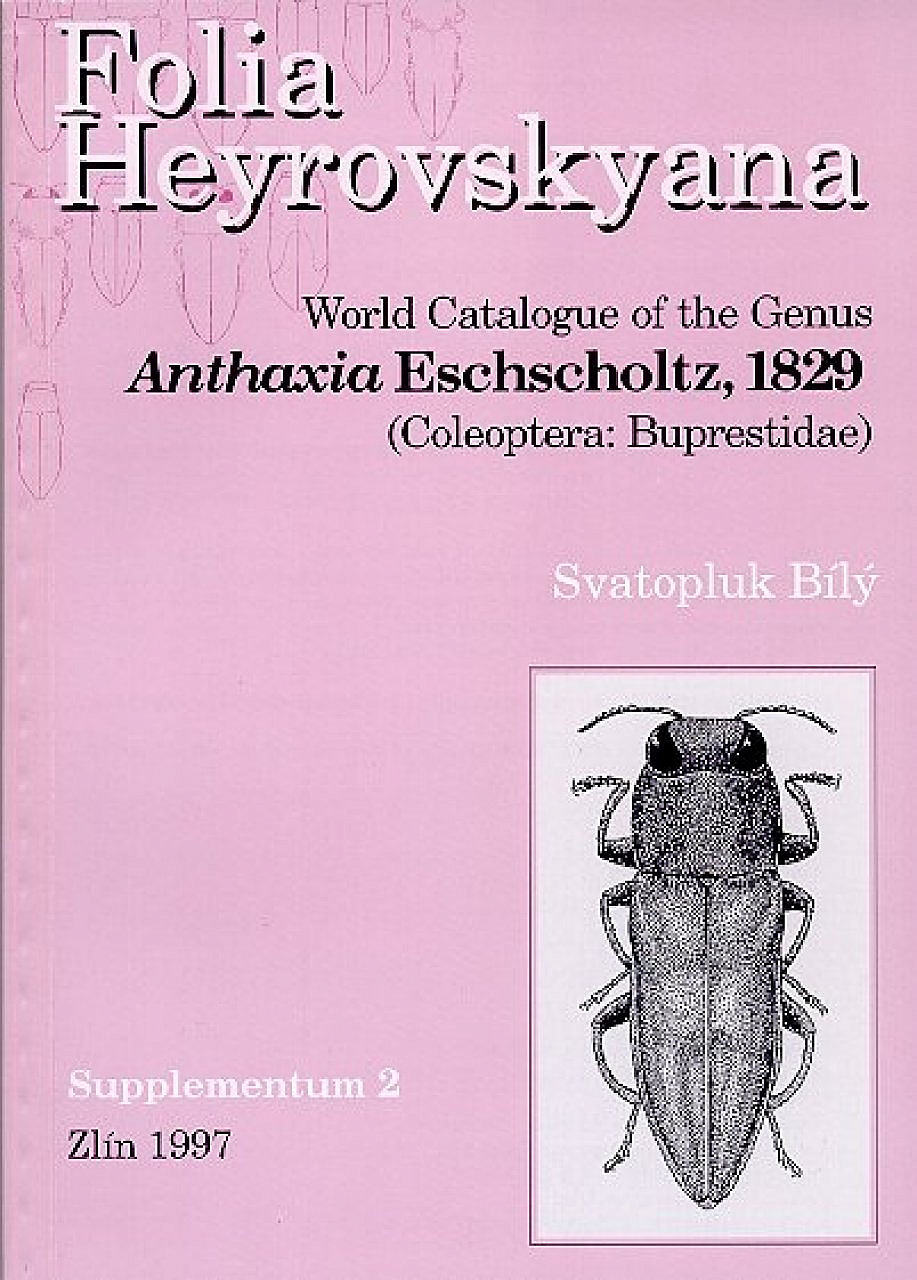 Folia Heyrovskyana, Supplement 2: World catalogue of the genus Anthaxia Eschscholtz, 1829