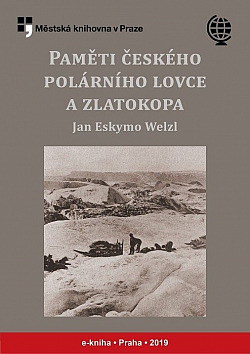 Eskymo Welzl - Paměti českého polárníka a zlatokopa