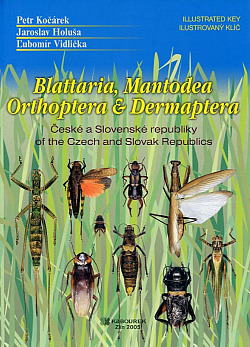 Blattaria, Mantodea, Orthoptera & Dermaptera České a Slovenské republiky - Ilustrovaný klíč