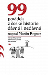 99 povídek z české historie dávné i nedávné